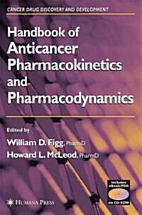 Handbook of Anticancer Pharmacokinetics and Pharmacodynamics (Hardcover)