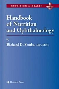 Handbook of Nutrition and Ophthalmology (Hardcover, 2007)