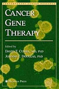 Cancer Gene Therapy (Hardcover, 2005)