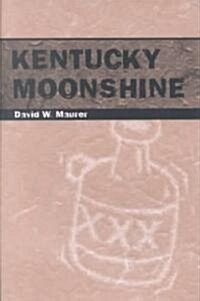 Kentucky Moonshine (Paperback, Revised)