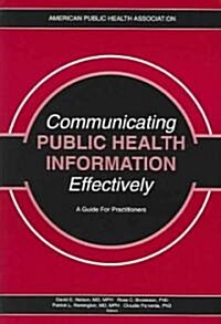 Communicating Public Health Information Effectively (Paperback)