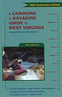 A Canoeing and Kayaking Guide to West Virginia (Paperback, 5, Anniversary)