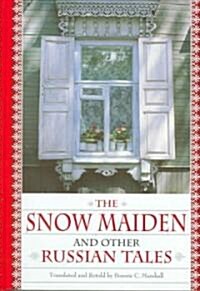 The Snow Maiden and Other Russian Tales (Hardcover)