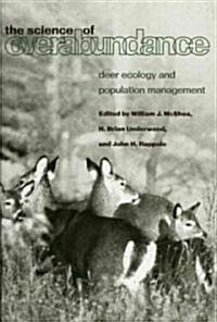 The Science of Overabundance: Deer Ecology and Population Management (Paperback)