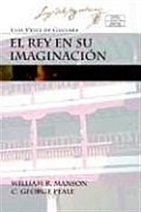 El Rey En Su Imaginacion (Paperback)