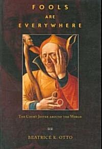 Fools Are Everywhere: The Court Jester Around the World (Paperback)
