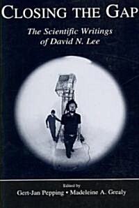 Closing the Gap: The Scientific Writings of David N. Lee (Paperback)