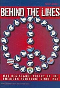 Behind the Lines: War Resistance Poetry on the American Home Front Since 1941 (Hardcover)