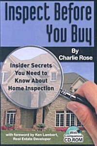 Inspect Before You Buy: Insider Secrets You Need to Know Before Buying Your Home [With CDROM] (Paperback)