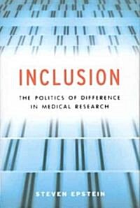 Inclusion: The Politics of Difference in Medical Research (Hardcover)