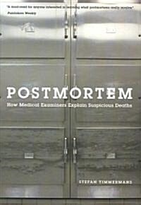 Postmortem: How Medical Examiners Explain Suspicious Deaths (Paperback)