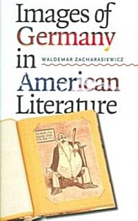Images of Germany in American Literature (Hardcover)