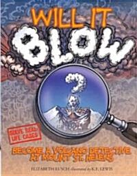 [중고] Will It Blow?: Become a Volcano Detective at Mount St. Helens (Hardcover)