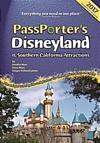 Passporters Disneyland and Southern California Attractions: The Unique Travel Guide and Planner for the Happiest Place on Earth! (Spiral, 2)