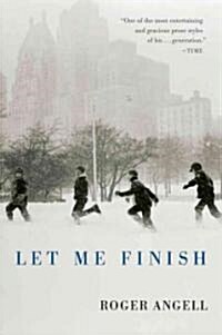 Let Me Finish (Paperback, Reprint)