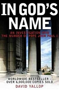 In Gods Name: An Investigation Into the Murder of Pope John Paul I (Paperback)