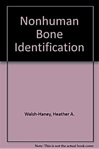 Nonhuman Bone Identification (Hardcover)