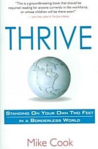 Thrive : Standing on Your Own Two Feet in a Borderless World (Paperback)