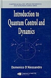 Introduction to Quantum Control and Dynamics (Hardcover)