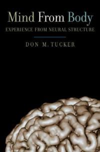 Mind from body : experience from neural structure