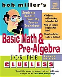 Bob Millers Basic Math and Pre-Algebra for the Clueless, 2nd Ed. (Paperback, 2)
