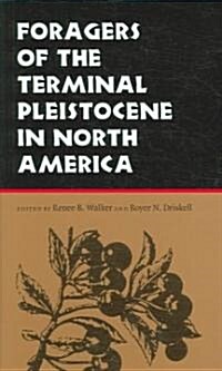 Foragers of the Terminal Pleistocene in North America (Hardcover)