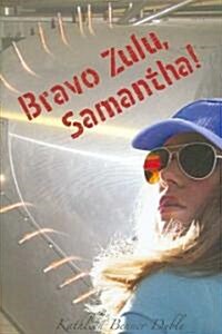 Bravo Zulu, Samantha! (Hardcover)