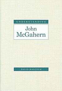 Understanding John McGahern (Hardcover)