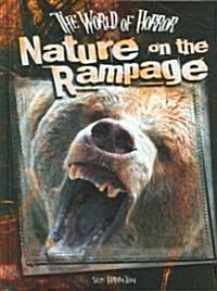 Nature on the Rampage (Library Binding)