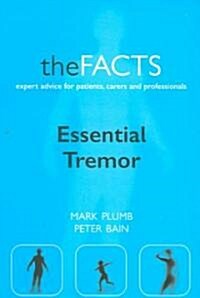 Essential Tremor : The Facts (Paperback)