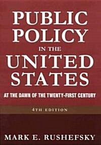 Public Policy in the United States: At the Dawn of the Twenty-First Century (Hardcover, 4th)