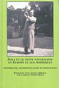 Zola Et Le Texte Naturaliste En Europe Et Aux Ameriques (Hardcover)