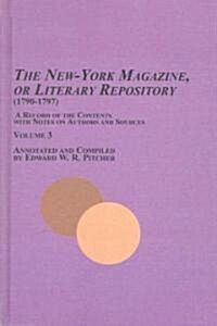 The New-York Magazine, or Literary Repository (1790-1797) (Hardcover)