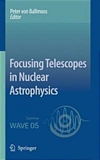 Focusing Telescopes in Nuclear Astrophysics (Hardcover)