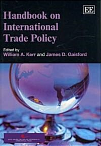 Handbook on International Trade Policy (Hardcover)