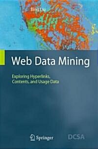 [중고] Web Data Mining: Exploring Hyperlinks, Contents, and Usage Data (Hardcover, 2007. Corr. 2nd)