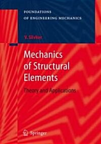 Mechanics of Structural Elements: Theory and Applications (Hardcover, 2007)