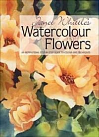 Janet Whittles Watercolour Flowers (Hardcover)