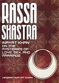 Rassa Shastra: Inayat Khan on the Mysteries of Love, Sex, and Marriage (Paperback)