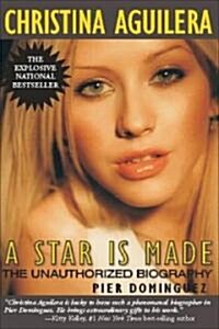 Christina Aguilera: A Star Is Made: The Unauthorized Biography (Paperback, 1994)