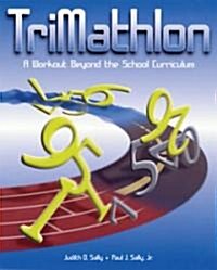 Trimathlon: A Workout Beyond the School Curriculum (Paperback)