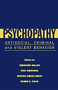 Psychopathy: Antisocial, Criminal, and Violent Behavior (Paperback)