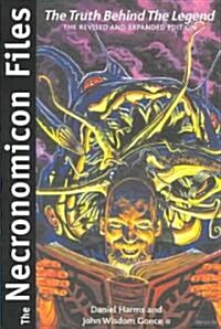 The Necronomicon Files: The Truth Behind Lovecrafts Legend (Paperback)