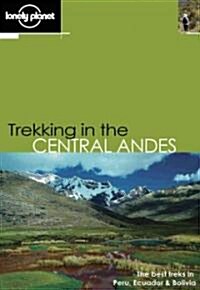 Lonely Planet Trekking in the Central Andes (Paperback)