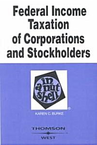 Federal Income Taxation of Corporations and Stockholders in a Nutshell (Paperback, 5th)