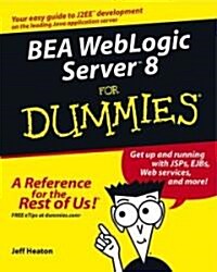 BEA WebLogic Server 8 for Dummies (Paperback)