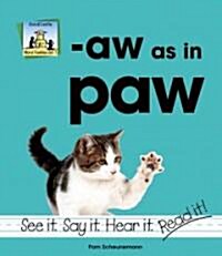 Aw as in Paw (Library Binding)