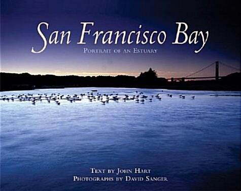 San Francisco Bay: Portrait of an Estuary (Hardcover)