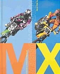 MX: The Way of the Motocrosser (Hardcover)