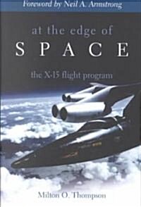 At the Edge of Space: The X-15 Flight Program (Paperback)